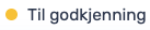 Status Til godkjenning;